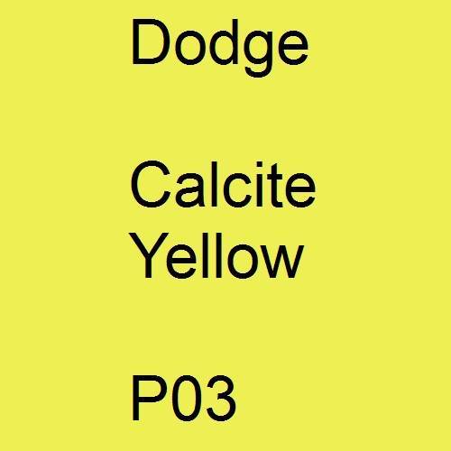 Dodge, Calcite Yellow, P03.